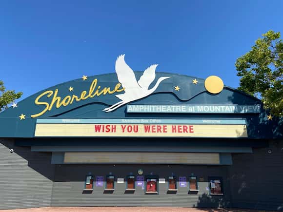 Shoreline Amphitheatre Mountain View vintage marquee sign with "Wish You Were Here" message